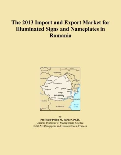 The 2013 Import and Export Market for Illuminated Signs and Nameplates in Romania