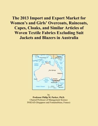 The 2013 Import and Export Market for Women's and Girls' Overcoats, Raincoats, Capes, Cloaks, and Similar Articles of Woven Textile Fabrics Excluding Suit Jackets and Blazers in Australia