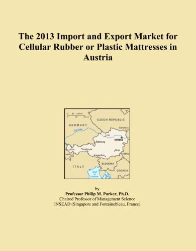 The 2013 Import and Export Market for Cellular Rubber or Plastic Mattresses in Austria