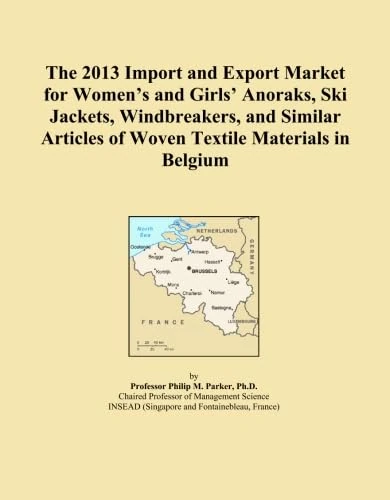 The 2013 Import and Export Market for Women's and Girls' Anoraks, Ski Jackets, Windbreakers, and Similar Articles of Woven Textile Materials in Belgium