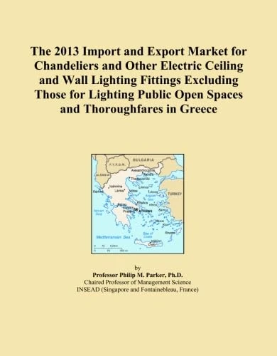 The 2013 Import and Export Market for Chandeliers and Other Electric Ceiling and Wall Lighting Fittings Excluding Those for Lighting Public Open Spaces and Thoroughfares in Greece