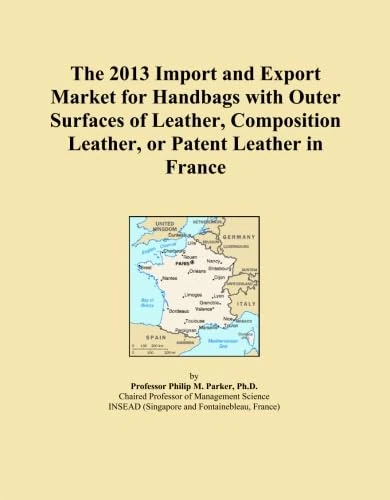 The 2013 Import and Export Market for Handbags with Outer Surfaces of Leather, Composition Leather, or Patent Leather in France