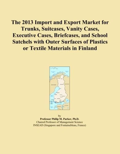 The 2013 Import and Export Market for Trunks, Suitcases, Vanity Cases, Executive Cases, Briefcases, and School Satchels with Outer Surfaces of Plastics or Textile Materials in Finland