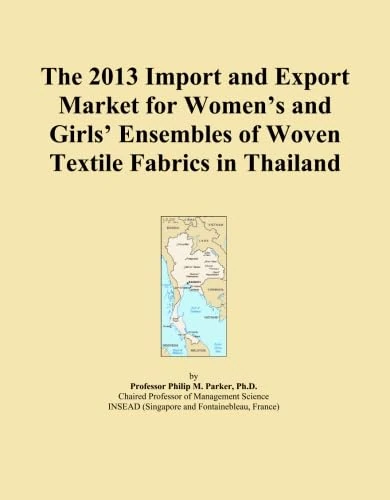 The 2013 Import and Export Market for Women's and Girls' Ensembles of Woven Textile Fabrics in Thailand