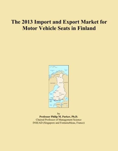 The 2013 Import and Export Market for Motor Vehicle Seats in Finland
