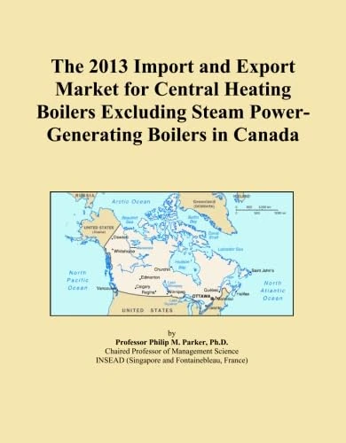 The 2013 Import and Export Market for Central Heating Boilers Excluding Steam Power-Generating Boilers in Canada