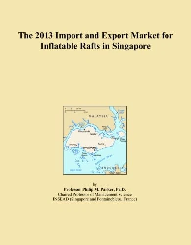 The 2013 Import and Export Market for Inflatable Rafts in Singapore
