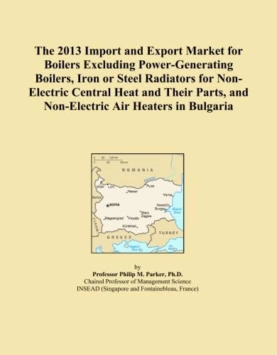 The 2013 Import and Export Market for Boilers Excluding Power-Generating Boilers, Iron or Steel Radiators for Non-Electric Central Heat and Their Parts, and Non-Electric Air Heaters in Bulgaria
