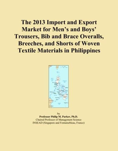 The 2013 Import and Export Market for Men's and Boys' Trousers, Bib and Brace Overalls, Breeches, and Shorts of Woven Textile Materials in Philippines