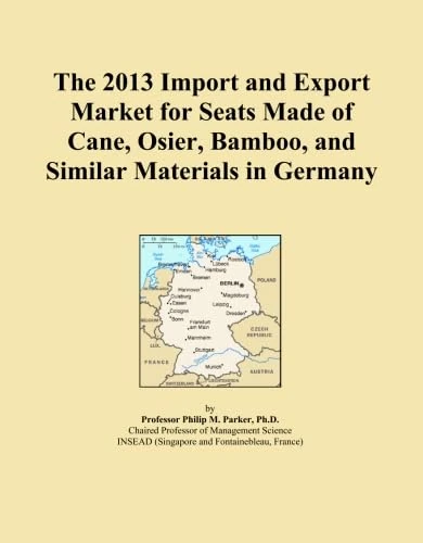 The 2013 Import and Export Market for Seats Made of Cane, Osier, Bamboo, and Similar Materials in Germany