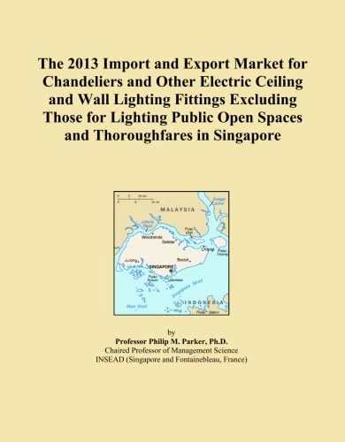 The 2013 Import and Export Market for Chandeliers and Other Electric Ceiling and Wall Lighting Fittings Excluding Those for Lighting Public Open Spaces and Thoroughfares in Singapore