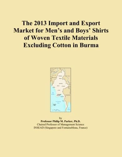 The 2013 Import and Export Market for Men's and Boys' Shirts of Woven Textile Materials Excluding Cotton in Burma