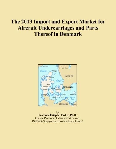 The 2013 Import and Export Market for Aircraft Undercarriages and Parts Thereof in Denmark