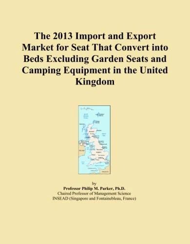 The 2013 Import and Export Market for Seat That Convert into Beds Excluding Garden Seats and Camping Equipment in the United Kingdom