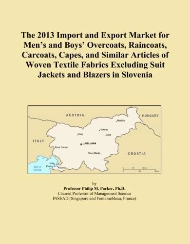 The 2013 Import and Export Market for Men's and Boys' Overcoats, Raincoats, Carcoats, Capes, and Similar Articles of Woven Textile Fabrics Excluding Suit Jackets and Blazers in Slovenia