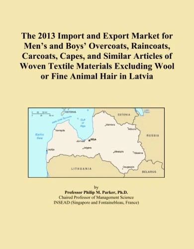 The 2013 Import and Export Market for Men's and Boys' Overcoats, Raincoats, Carcoats, Capes, and Similar Articles of Woven Textile Materials Excluding Wool or Fine Animal Hair in Latvia