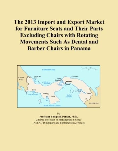 The 2013 Import and Export Market for Furniture Seats and Their Parts Excluding Chairs with Rotating Movements Such As Dental and Barber Chairs in Panama
