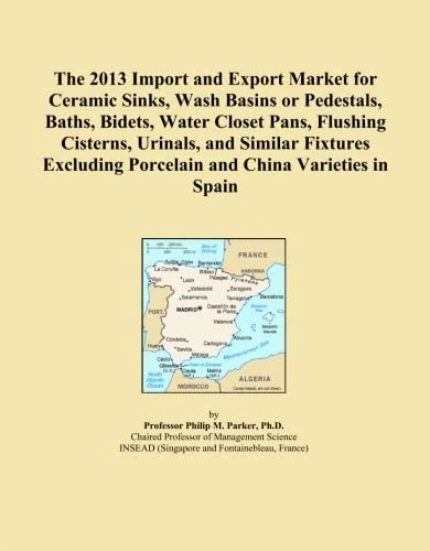The 2013 Import and Export Market for Ceramic Sinks, Wash Basins or Pedestals, Baths, Bidets, Water Closet Pans, Flushing Cisterns, Urinals, and ... Porcelain and China Varieties in Spain