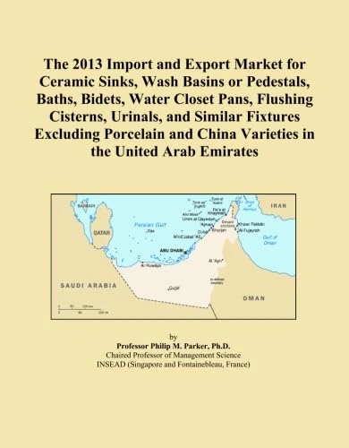 The 2013 Import and Export Market for Ceramic Sinks, Wash Basins or Pedestals, Baths, Bidets, Water Closet Pans, Flushing Cisterns, Urinals, and ... China Varieties in the United Arab Emirates