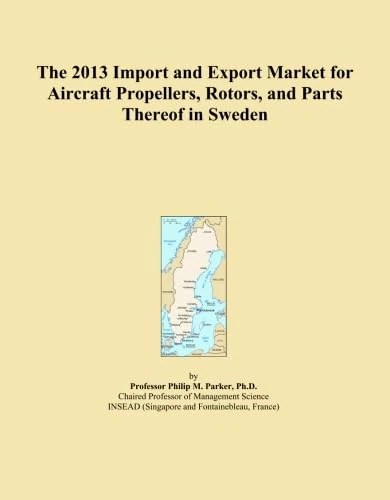 2013 Sweden Aircraft Propellers Market - Import Export Analysis