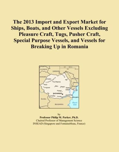 The 2013 Import and Export Market for Ships, Boats, and Other Vessels Excluding Pleasure Craft, Tugs, Pusher Craft, Special Purpose Vessels, and Vessels for Breaking Up in Romania