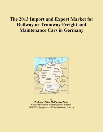 The 2013 Import and Export Market for Railway or Tramway Freight and Maintenance Cars in Germany