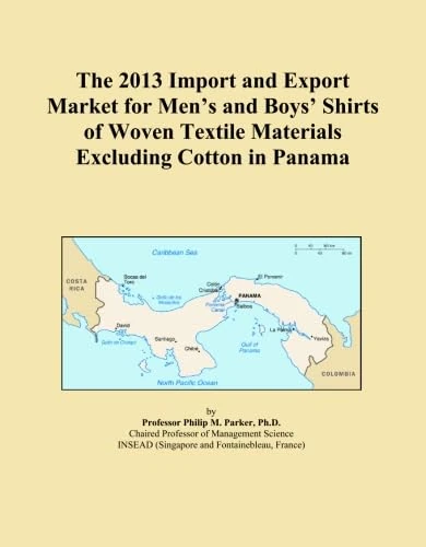 The 2013 Import and Export Market for Men's and Boys' Shirts of Woven Textile Materials Excluding Cotton in Panama