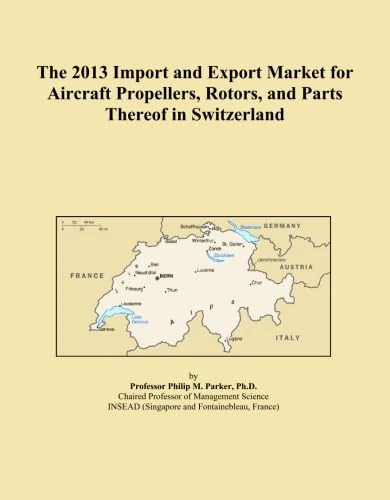 The 2013 Import and Export Market for Aircraft Propellers, Rotors, and Parts Thereof in Switzerland