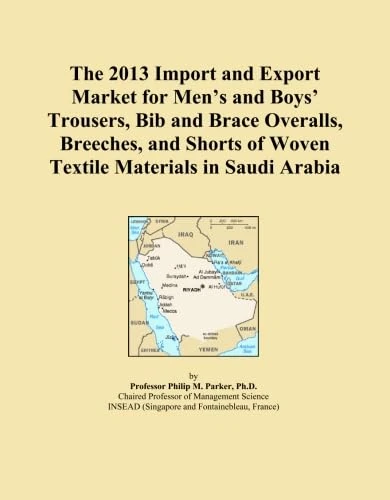 The 2013 Import and Export Market for Men's and Boys' Trousers, Bib and Brace Overalls, Breeches, and Shorts of Woven Textile Materials in Saudi Arabia