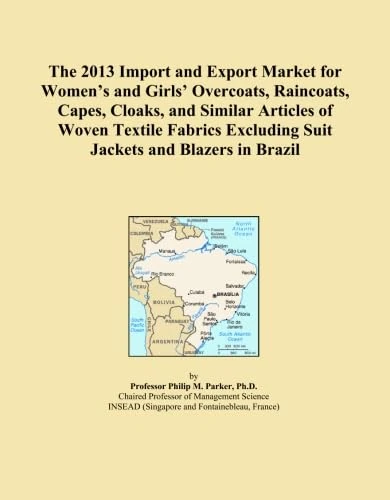 The 2013 Import and Export Market for Women's and Girls' Overcoats, Raincoats, Capes, Cloaks, and Similar Articles of Woven Textile Fabrics Excluding Suit Jackets and Blazers in Brazil