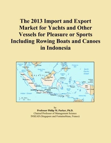 The 2013 Import and Export Market for Yachts and Other Vessels for Pleasure or Sports Including Rowing Boats and Canoes in Indonesia