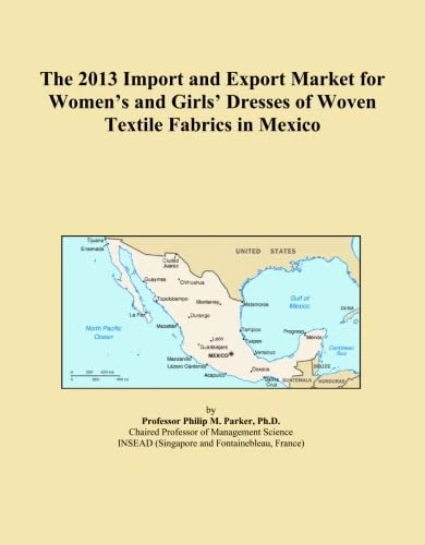 The 2013 Import and Export Market for Women's and Girls' Dresses of Woven Textile Fabrics in Mexico