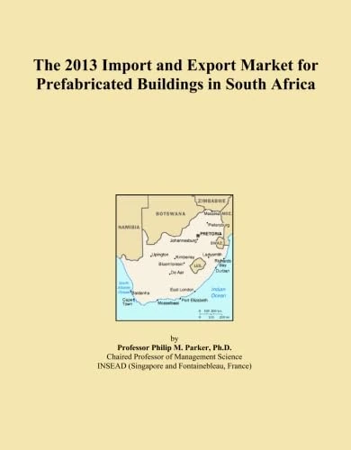 The 2013 Import and Export Market for Prefabricated Buildings in South Africa