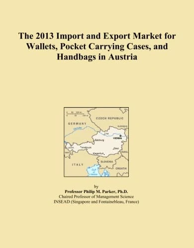 The 2013 Import and Export Market for Wallets, Pocket Carrying Cases, and Handbags in Austria