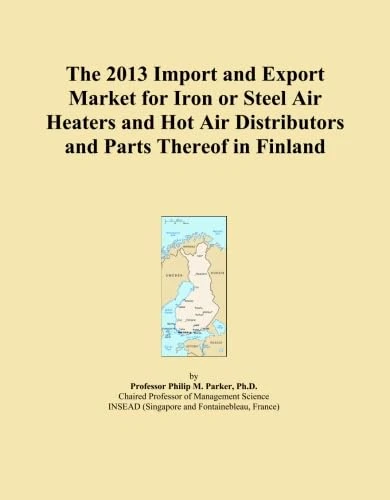 The 2013 Import and Export Market for Iron or Steel Air Heaters and Hot Air Distributors and Parts Thereof in Finland