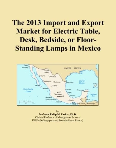 2013 Mexico Import Export Market: Electric Lamps Report