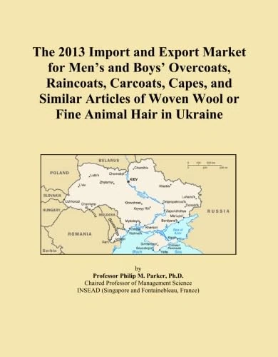 The 2013 Import and Export Market for Men's and Boys' Overcoats, Raincoats, Carcoats, Capes, and Similar Articles of Woven Wool or Fine Animal Hair in Ukraine