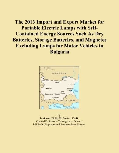The 2013 Import and Export Market for Portable Electric Lamps with Self-Contained Energy Sources Such As Dry Batteries, Storage Batteries, and Magnetos Excluding Lamps for Motor Vehicles in Bulgaria