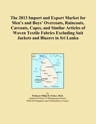 The 2013 Import and Export Market for Men's and Boys' Overcoats, Raincoats, Carcoats, Capes, and Similar Articles of Woven Textile Fabrics Excluding Suit Jackets and Blazers in Sri Lanka