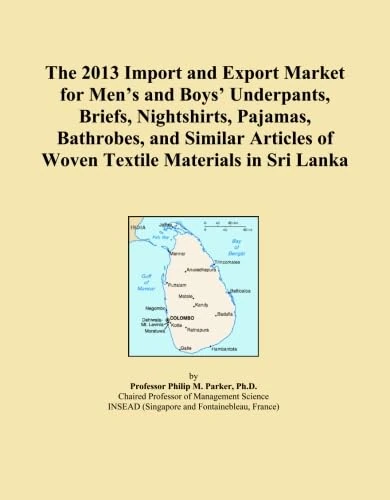The 2013 Import and Export Market for Men's and Boys' Underpants, Briefs, Nightshirts, Pajamas, Bathrobes, and Similar Articles of Woven Textile Materials in Sri Lanka