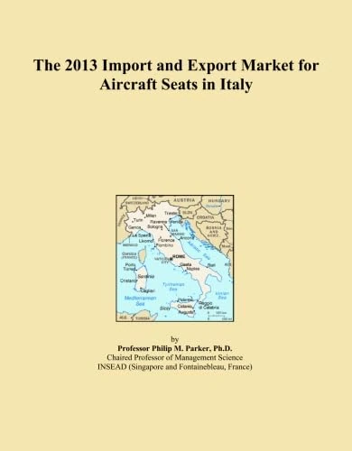 The 2013 Import and Export Market for Aircraft Seats in Italy