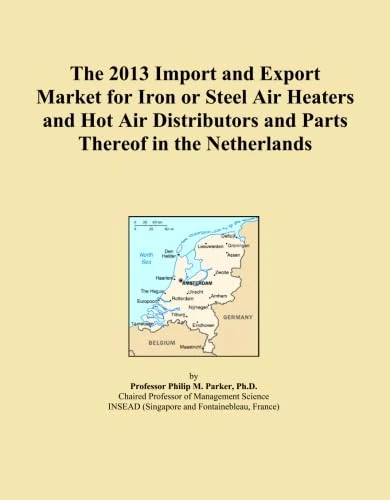 The 2013 Import and Export Market for Iron or Steel Air Heaters and Hot Air Distributors and Parts Thereof in the Netherlands