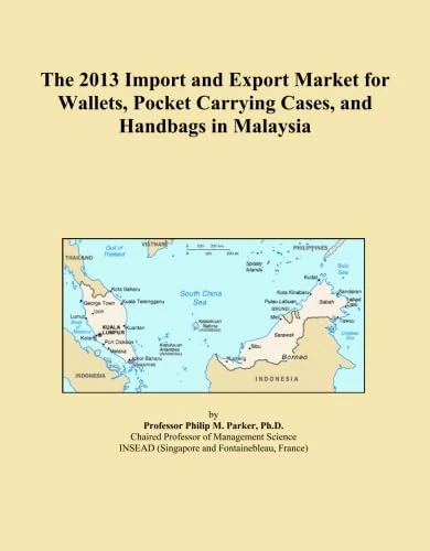 The 2013 Import and Export Market for Wallets, Pocket Carrying Cases, and Handbags in Malaysia