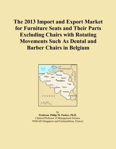 The 2013 Import and Export Market for Furniture Seats and Their Parts Excluding Chairs with Rotating Movements Such As Dental and Barber Chairs in Belgium