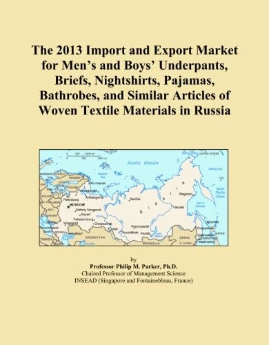 The 2013 Import and Export Market for Men's and Boys' Underpants, Briefs, Nightshirts, Pajamas, Bathrobes, and Similar Articles of Woven Textile Materials in Russia