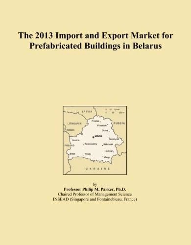 The 2013 Import and Export Market for Prefabricated Buildings in Belarus