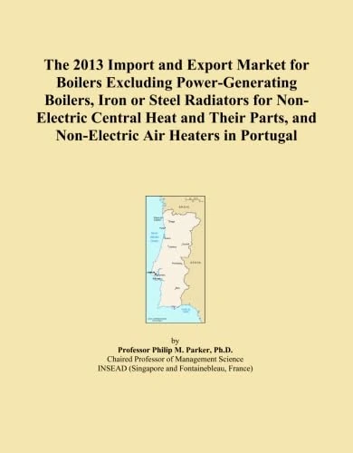 The 2013 Import and Export Market for Boilers Excluding Power-Generating Boilers, Iron or Steel Radiators for Non-Electric Central Heat and Their Parts, and Non-Electric Air Heaters in Portugal