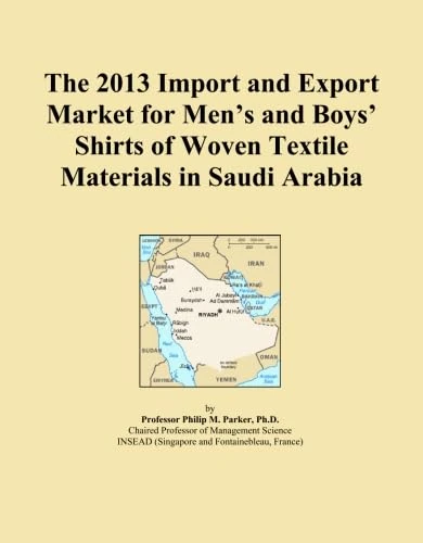 The 2013 Import and Export Market for Men's and Boys' Shirts of Woven Textile Materials in Saudi Arabia