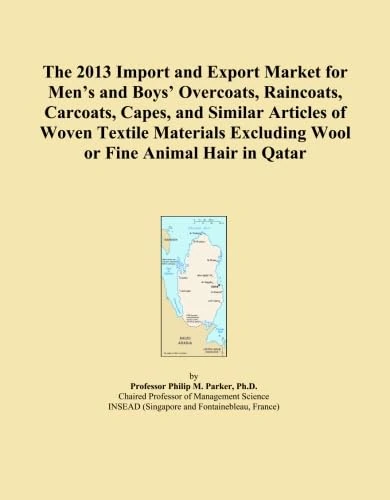 The 2013 Import and Export Market for Men's and Boys' Overcoats, Raincoats, Carcoats, Capes, and Similar Articles of Woven Textile Materials Excluding Wool or Fine Animal Hair in Qatar