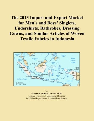 The 2013 Import and Export Market for Men's and Boys' Singlets, Undershirts, Bathrobes, Dressing Gowns, and Similar Articles of Woven Textile Fabrics in Indonesia